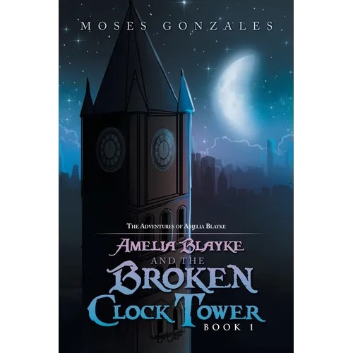 Amelia Blayke and the Broken Clock Tower