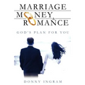Marriage, Money and Romance