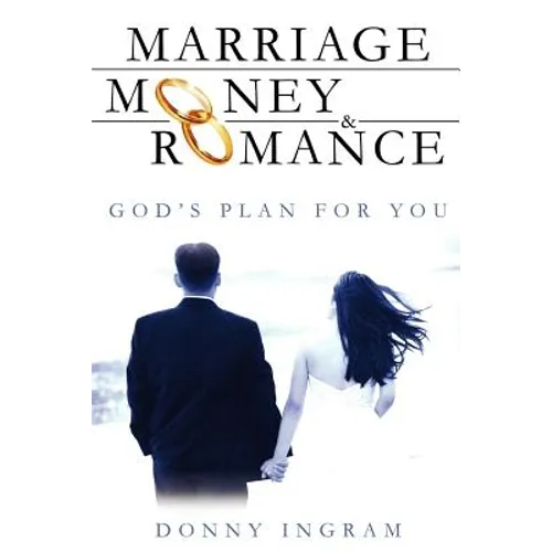 Marriage, Money and Romance