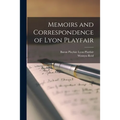 Memoirs and Correspondence of Lyon Playfair