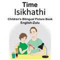 English-Zulu Time Children's Bilingual Picture Book