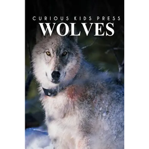 Wolves - Curious Kids Press