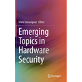 Emerging Topics in Hardware Security
