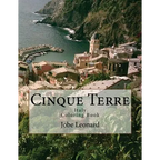 Cinque Terre, Italy Coloring Book: Color Your Way Through Majestic Cinque Terre, Italy - Paperback