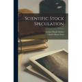 Scientific Stock Speculation