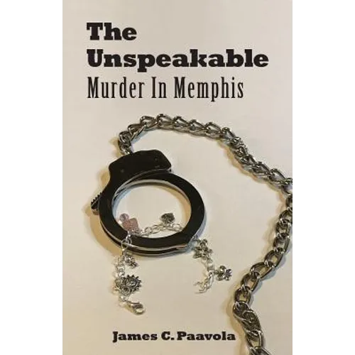 The Unspeakable: Murder in Memphis