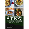 Stew Cookbook: Quick and Easy Pressure Cooker Favorite Soup (A Collection of Delicious Soup Recipes and Stew Recipes to Warm Your Heart)