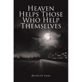 Heaven Helps Those Who Help Themselves