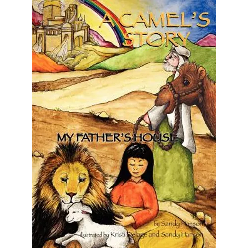 A CAMEL'S STORY, My Father's House