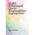 CQRS (Command Query Responsibility Segregation)