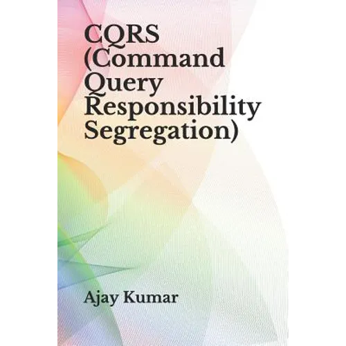 CQRS (Command Query Responsibility Segregation)