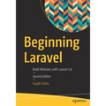 Beginning Laravel: Build Websites with Laravel 5.8