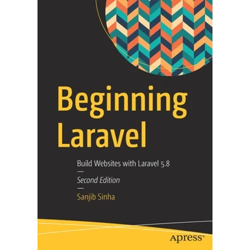 Beginning Laravel: Build Websites with Laravel 5.8