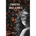 Embers and Ashes