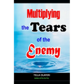 Multiplying The Tears Of The Enemy
