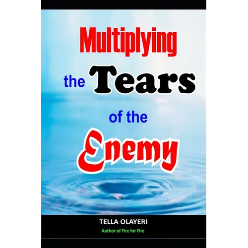 Multiplying The Tears Of The Enemy