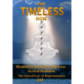 The Timeless Now: Healing From Grief and Loss