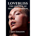 Lovebliss: The Essence of Self-realization