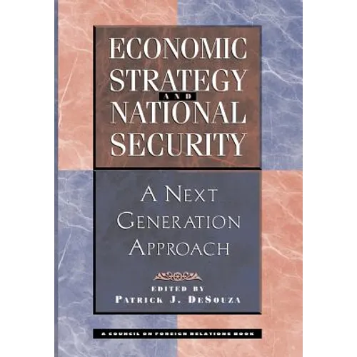 Economic Strategy and National Security: A Next Generation Approach