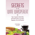 Secrets of the Wine Whisperer