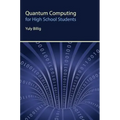 Quantum Computing for High School Students