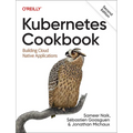 Kubernetes Cookbook: Building Cloud Native Applications