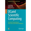 Ocaml Scientific Computing: Functional Programming in Data Science and Artificial Intelligence