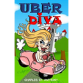 Uber Diva: Hot Tips for Drivers and Passengers of Uber and Lyft