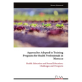 Approaches Adopted in Training Programs for Health Professionals in Morocco