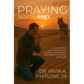 Praying Not To Prey