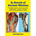 In Search of Ancient Wisdom: The Knights Templar, Rennes-le-Château, The Nazis, Atlantis, King Solomon The Western Mystery Wisdom Tradition