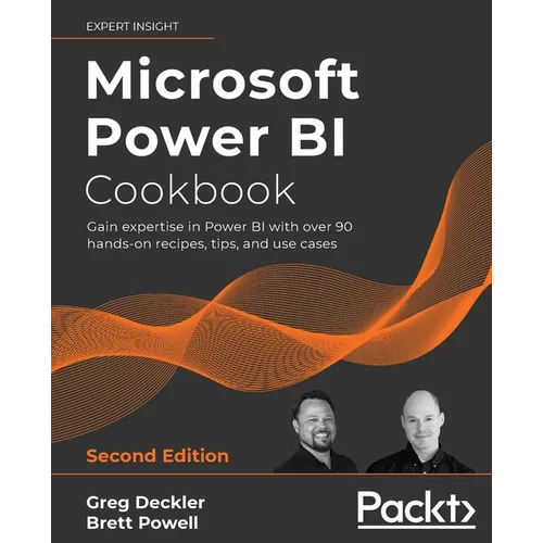 Microsoft Power BI Cookbook - Second Edition: Gain expertise in Power BI with over 90 hands-on recipes, tips, and use cases