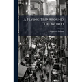 A Flying Trip Around The World