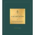 The Story of Champagne Luxury Edition: The Ultimate Guide to the World's Most Famous Sparkling Wine