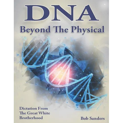 DNA: Beyond the Physical