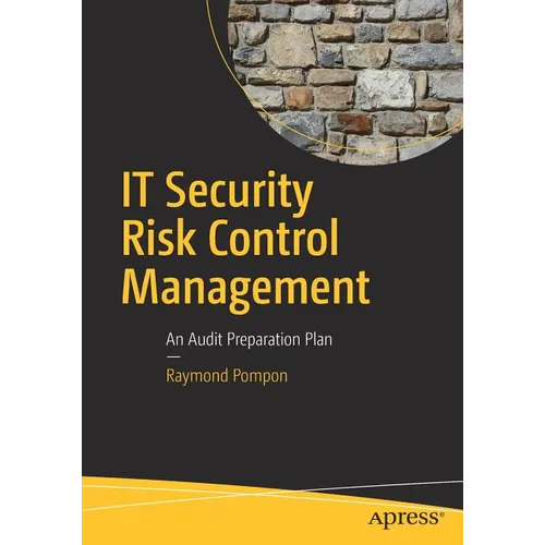 IT Security Risk Control Management: An Audit Preparation Plan