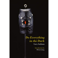 Do Everything in the Dark