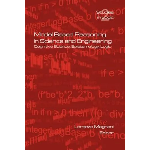 Model Based Reasoning in Science and Engineering
