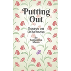 Putting Out: Essays on Otherness