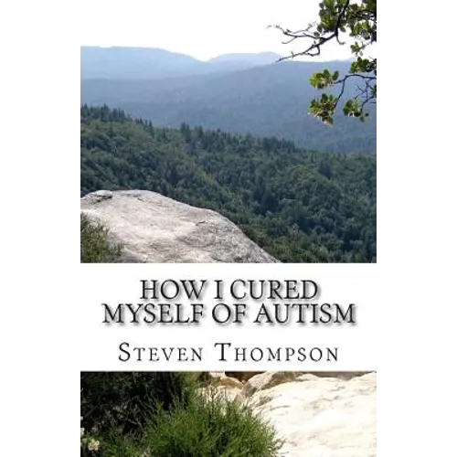 How I Cured Myself of Autism