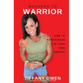 Wounded to Warrior: How To Participate in Your Own Rescue