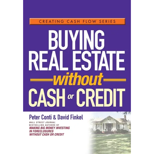 Buying Real Estate Without Cash or Credit