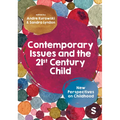 Contemporary Issues and the 21st Century Child: New Perspectives on Childhood