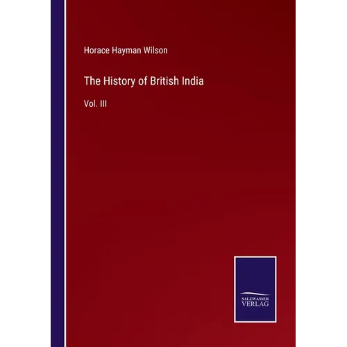 The History of British India: Vol. III
