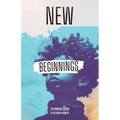 New Beginnings, Embracing What's New to Come