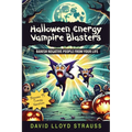 Halloween Energy Vampire Blasters