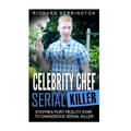 Celebrity Chef Serial Killer: Stephen Port Reality Star to Dangerous Serial Killer