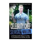 Celebrity Chef Serial Killer: Stephen Port Reality Star to Dangerous Serial Killer