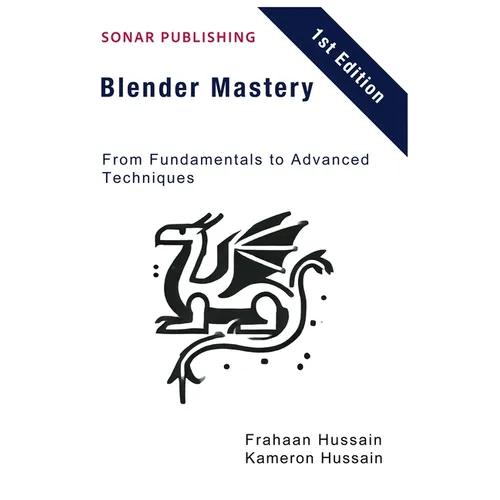 Blender Mastery: From Fundamentals to Advanced Techniques