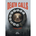 Death Calls: A Coroner's Memoir